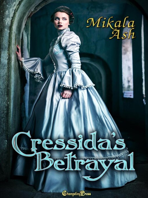 Title details for Cressida's Betrayal by Mikala Ash - Available